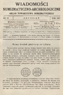 Wiadomości Numizmatyczno-Archeologiczne : organ Towarzystwa Numizmatycznego. T.7, 1917, nr 12