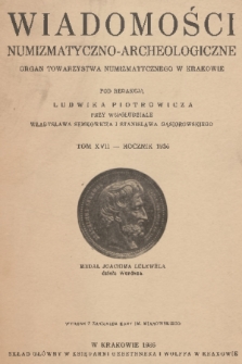 Wiadomości Numizmatyczno-Archeologiczne : organ Towarzystwa Numizmatycznego w Krakowie. T.17, Rocznik 1935
