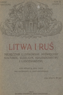 Litwa i Ruś : miesięcznik ilustrowany, poświęcony kulturze, dziejom, krajoznawstwu i ludoznawstwu. T.3, 1912, Zeszyt 1 + wkładka