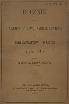 Rocznik dla Archeologów, Numizmatyków i Bibliografów Polskich. 1971