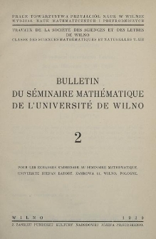 Bulletin du Séminaire Mathématique de l'Université de Wilno. 1939, T. 2