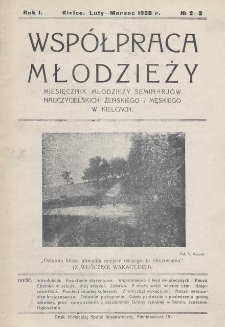 Współpraca Młodzieży : miesięcznik młodzieży Seminarjów Nauczycielskich Żeńskiego i Męskiego w Kielcach. 1928, nr 2-3