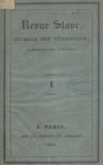 Revue Slave : ouvrage non périodique, paraissant par livraison. 1839, nr 1