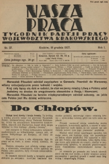 Nasza Praca : tygodnik Partji Pracy województwa krakowskiego. R.1, 1927, nr 37