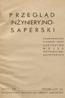 Przegląd Inżynieryjno-Saperski : dwumiesięcznik wydawany przez Szefostwo Wojsk Inżynieryjno-Saperskich. 1951, Zeszyt 1 + wkładka