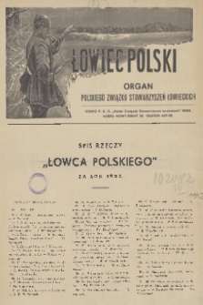 Łowiec Polski : organ Polskiego Związku Stowarzyszeń Łowieckich. 1932, Spis rzeczy