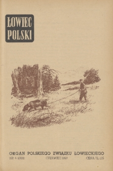 Łowiec Polski : organ Polskiego Związku Łowieckiego. R.54, 1952, nr 6