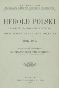 Herold Polski : czasopismo naukowe illustrowane, poświęcone heraldyce polskiej. 1905