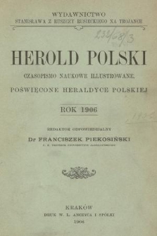 Herold Polski : czasopismo naukowe illustrowane, poświęcone heraldyce polskiej. 1906