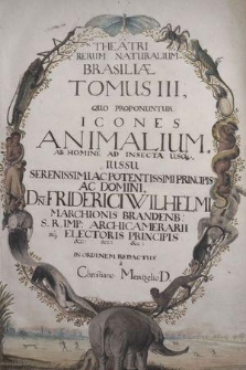 Theatri rerum naturalium Brasiliae. Tomus III