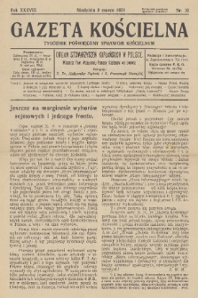 Gazeta Kościelna : tygodnik poświęcony sprawom kościelnym : organ stowarzyszeń kapłańskich w Polsce. R.38, 1931, nr 10