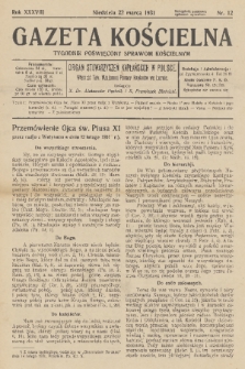 Gazeta Kościelna : tygodnik poświęcony sprawom kościelnym : organ stowarzyszeń kapłańskich w Polsce. R.38, 1931, nr 12