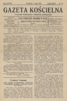 Gazeta Kościelna : tygodnik poświęcony sprawom kościelnym : organ stowarzyszeń kapłańskich w Polsce. R.38, 1931, nr 18