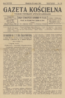 Gazeta Kościelna : tygodnik poświęcony sprawom kościelnym : organ stowarzyszeń kapłańskich w Polsce. R.38, 1931, nr 21