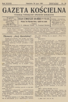 Gazeta Kościelna : tygodnik poświęcony sprawom kościelnym : organ stowarzyszeń kapłańskich w Polsce. R.38, 1931, nr 30