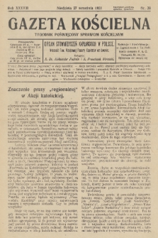 Gazeta Kościelna : tygodnik poświęcony sprawom kościelnym : organ stowarzyszeń kapłańskich w Polsce. R.38, 1931, nr 39