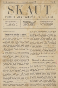 Skaut : pismo młodzieży polskiej. T.2, 1913, nr 12