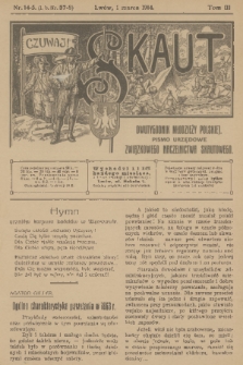 Skaut : dwutygodnik młodzieży polskiej : pismo urzędowe Związkowego Naczelnictwa Skautowego. T.3, 1914, nr 14-15