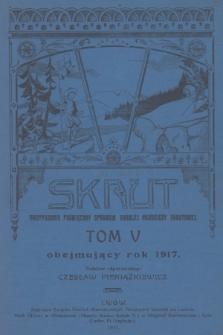 Skaut : dwutygodnik poświęcony sprawom sokolej młodzieży skautowej. T.5, 1917, spis rzeczy