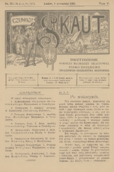 Skaut : dwutygodnik sokolej młodzieży skautowej : pismo urzędowe Związkowego Naczelnictwa Skautowego. T.5, 1917, nr 13 i 14