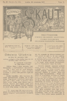 Skaut : dwutygodnik sokolej młodzieży skautowej : pismo urzędowe Związkowego Naczelnictwa Skautowego. T.5, 1917, nr 15 i 16