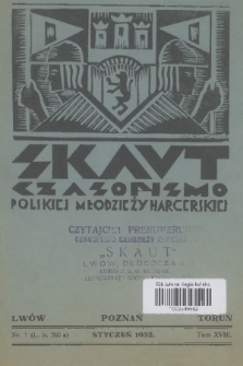 Skaut : czasopismo polskiej młodzieży harcerskiej. T.18, 1932, nr 1