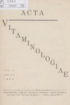 Acta Vitaminologiae. R.1, 1938, z. 2, 3