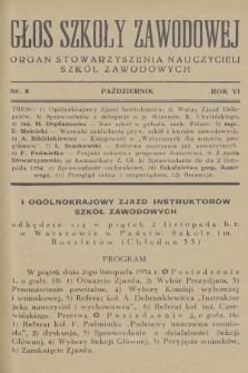 Głos Szkoły Zawodowej : organ Stowarzyszenia Nauczycieli Szkół Zawodowych. R.6, 1934, nr 8