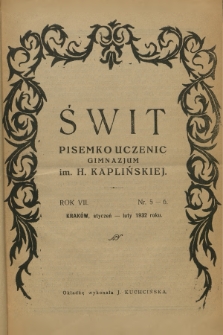 Świt : pisemko uczenic Prywat. Gimnazjum im. H. Kaplińskiej. R.7, 1932, nr 5-6