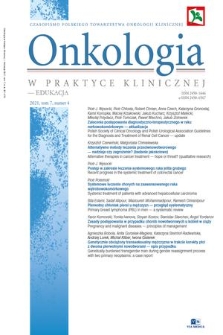 Onkologia w Praktyce Klinicznej - Edukacja : czasopismo Polskiego Towarzystwa Onkologii Klinicznej. T. 7, 2021, nr 4