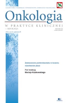 Onkologia w Praktyce Klinicznej - Edukacja : czasopismo Polskiego Towarzystwa Onkologii Klinicznej. T. 8, 2022, suplement B