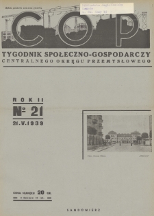 C. O. P. : tygodnik społeczno-gospodarczy Centralnego Okręgu Przemysłowego. 1939, nr 21