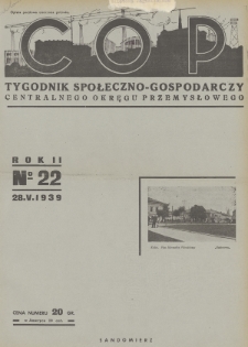 C. O. P. : tygodnik społeczno-gospodarczy Centralnego Okręgu Przemysłowego. 1939, nr 22