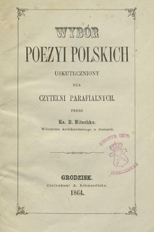 Wybór poezyi polskich : uskuteczniony dla czytelni parafialnych