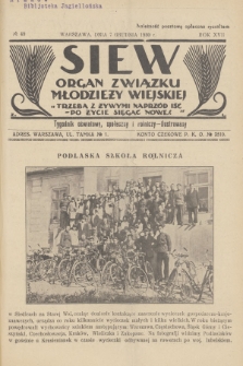 Siew : organ Związku Młodzieży Wiejskiej : tygodnik oświatowy, społeczny i rolniczy ilustrowany. R. 17, 1930, nr 49