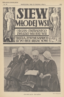 Siew Młodej Wsi : organ Centralnego Związku Młodej Wsi. R. 23, 1936, nr 50