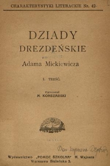 Dziady Drezdeńskie Adama Mickiewicza. T. 1, Treść