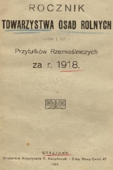 Rocznik Towarzystwa Osad Rolnych i Przytułków Rzemieślniczych za R. 1918