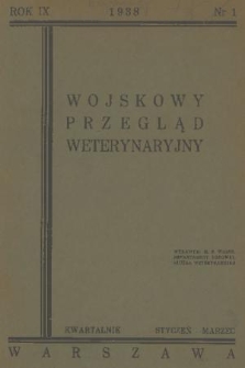 Wojskowy Przegląd Weterynaryjny. R. 9, 1938, nr 1