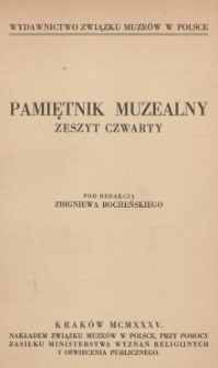 Pamiętnik Muzealny : wydawnictwo Związku Muzeów w Polsce. 1935, z. 4