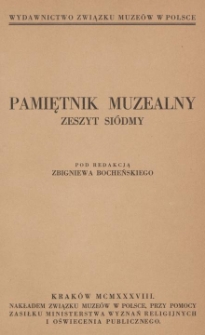 Pamiętnik Muzealny : wydawnictwo Związku Muzeów w Polsce. 1938, z. 7