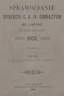 Sprawozdanie Dyrekcyi c. k. IV. Gimnazyum we Lwowie za Rok Szkolny 1906