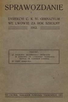 Sprawozdanie Dyrekcyi c. k. IV. Gimnazyum we Lwowie za Rok Szkolny 1912