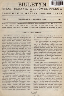 Biuletyn Stacji Badania Wędrówek Ptaków przy Państwowym Muzeum Zoologicznym. 1939, nr 1