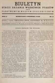 Biuletyn Stacji Badania Wędrówek Ptaków przy Państwowym Muzeum Zoologicznym. 1939, nr 2