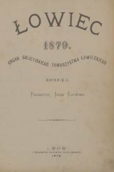 Łowiec : organ Galicyjskiego Towarzystwa Łowieckiego. R. 2, 1879, Spis rzeczy