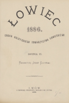 Łowiec : organ Galicyjskiego Towarzystwa Łowieckiego. R. 9, 1886, Spis rzeczy