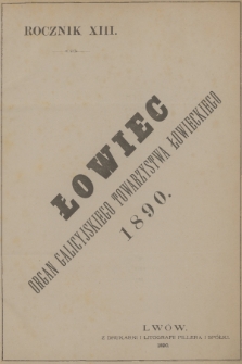Łowiec : organ Galicyjskiego Towarzystwa Łowieckiego. R. 13, 1890, Spis rzeczy