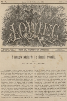 Łowiec : organ Gal. Towarzystwa Łowieckiego. R. 16, 1893, nr 10