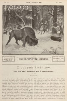 Łowiec : organ Gal. Towarzystwa Łowieckiego. R. 22, 1899, nr 17